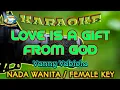 LOVE IS A GIFT FROM GOD || KARAOKE || NADA WANITA || Vanny Vabiola