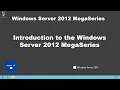 Introduction to the Windows Server 2012 MegaSeries