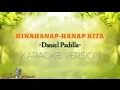 Download Lagu HINAHANP~HANAP KITA - Daniel Padilla -|Karaoke Version