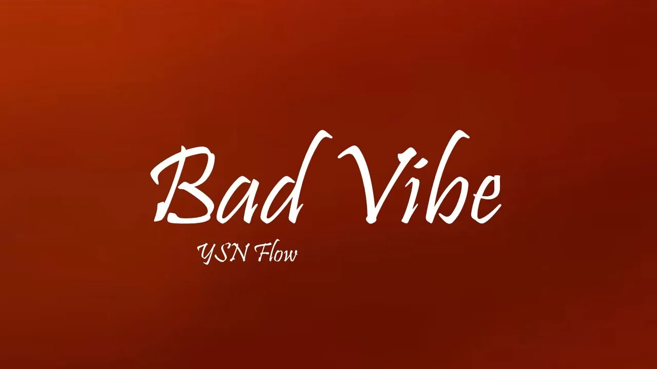 YSN Flow - Bad Vibe Ft. Lil Tjay (Lyrics)