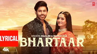 Bhartaar (Lyrical) - Anjali99, Bharat Dua, Feat. Vivek Raghav, Pari Chauhan | Haryanvi Lyrical Song