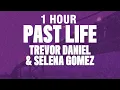 Download Lagu [1 HOUR] Selena Gomez, Trevor Daniel - Past Life (Lyrics)