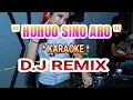 KARAOKE DJ - HUHUO SINO ARO