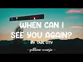 When Can I See You Again - Owl City (Lyrics) 🎵