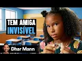 Download Lagu Garota Invisível Finalmente É Notada | Dhar Mann Studios
