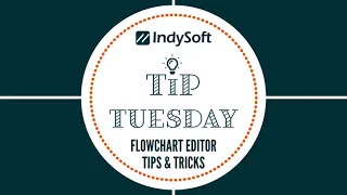Tip Tuesday - Flowchart Editor Tips Tricks