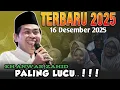 Lagu KH ANWAR ZAHID TERBBARU PENGAJIAN LUCU PENYEJUK HATI 16 DESEMBER 2025