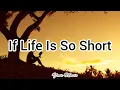 Download Lagu If Life Is So Short (Lyrics) Moffatts