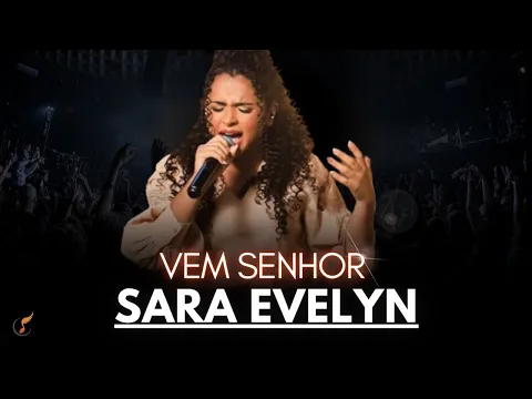 Download MP3 Sara Evelyn | Os Melhores Clipes -  [DVD Vem Senhor]