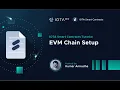 IOTA Smart Contracts Tutorial - EVM Chain Setup