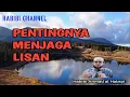 PENTINGNYA MENJAGA LISAN / HABIB AHMAD AL HABSYI