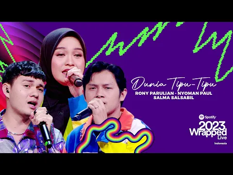 Download MP3 Rony Parulian X Nyoman Paul X Salma Salsabil - Dunia Tipu-Tipu | SPOTIFY WRAPPED LIVE INDONESIA 2023