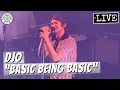 Djo Basic Being Basic LIVE
