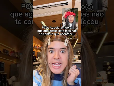 AQUELE AMIGO QUE AGE ASSIM E NÃO TE CONTA O QUE ACONTECEU 😹 KKKKK