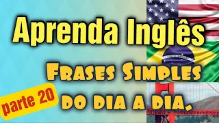 Aprenda Inglês com frases úteis e fáceis do dia a dia #20.Learn English with useful and easy phrases