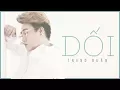 Download Lagu TRUNG QUÂN - DỐI (ĐAU) - OST Bầu trời của Khánh