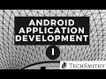 Android Application Development Part 1 Introduction Android Studio Techsmithy