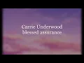 Carrie Underwood -  Blessed Assurance (Official Audio)