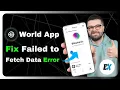 How to Fix World App Failed to Fetch Data Error - World App Connection Error