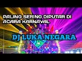 Download Lagu DJ LUKA NEGARA FROM TIYOK AMK PALING SERING DIPUTAR DI ACARA KARNAVAL
