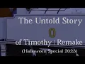 Download Lagu The “Untold” story of Timothy adaptation | Halloween 2023 special (read the description)