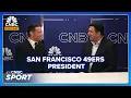 San Francisco 49ers President On Brock Purdy An 18-game Season And AI s Impact On Player Science