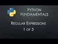 Python Fundamentals Regular Expressons 1 of 3