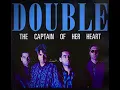 ✨The Captain of Her Heart • Double (Extended/1H)✨