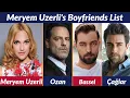 Unveiling Meryem Uzerli s Secret Love Life Shocking Dating History Revealed