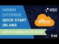 Varnish Enterprise Quick Start on AWS