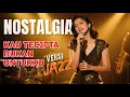 Lagu Kau Tercipta Bukan Untukku – Jazz Nostalgia | Versi Paling Syahdu \u0026 Elegan