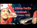 Derita Diatas Derita - Noer Halimah,(Ost. Jaka Swara)