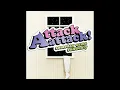 Attack Attack! - Hot Grills And High Tops & Stick Stickly