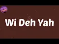 (Lyrics) Wi Deh Yah - Kranium