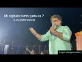 Download Lagu Mi nighalo tumhi yeta ka live preformance singer :- mangesh shrike by zala Tuza darshan sai #bhajan