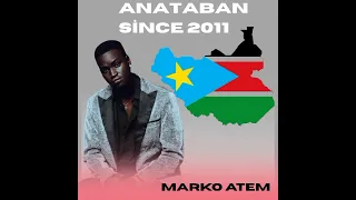 Marko Atem Anataban South Sudanese Music 2025 