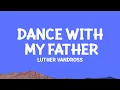 Download Lagu @luthervandross - Dance With My Father (Lyrics)