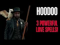 3 Powerful Old School Hoodoo Love Spells That Work