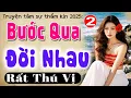Download Lagu [TẬP 2] BƯỚC QUA ĐỜI NHAU - Truyện ngôn tình hay đặc sắc nhất 2025 #mcthuymai