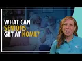 What Services Help Seniors Stay at Home Aging in Place Explained