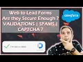 Are they secure enough Web to Lead Forms Validations SPAM CAPTCHA Salesforce Tutorials