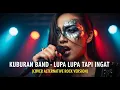 KUBURAN BAND - LUPA LUPA TAPI INGAT | COVER ALTERNATIVE ROCK