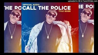 @tylosixerdemana - Call the police (Official audio)