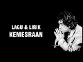 Download Lagu IWAN FALS - KEMESRAAN [LIRIK]