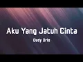 Download Lagu Dudy Oris - Aku Yang Jatuh Cinta (Lyrics)