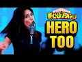 Download Lagu My Hero Academia - HERO TOO [RichaadEB \u0026 Cristina Vee]