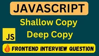 Shallow Copy Deep Copy in JavaScript Shallow Copy vs Deep Copy Frontend Interview Question