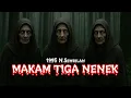 Download Lagu #179     MAKAM TIGA NENEK (1995 N.Sembilan)