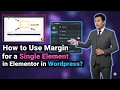 How to Use Margin for a Single Element in Elementor in Wordpress