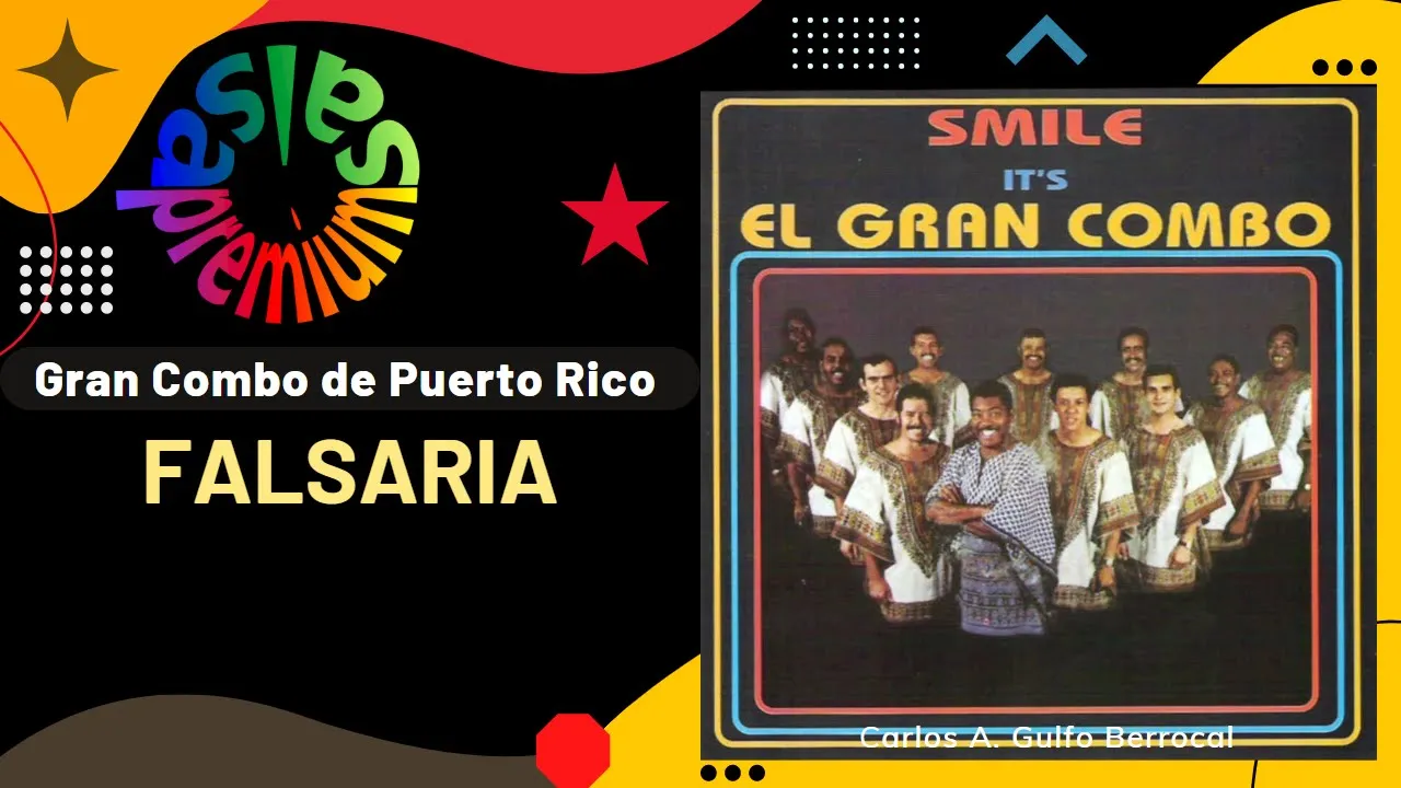 🔥FALSARIA por EL GRAN COMBO DE PUERTO RICO con PELLIN RODRIGUEZ y ANDY MONTAÑEZ - Salsa Premium 🔥FALSARIA por EL GRAN COMBO DE PUERTO RICO con PELLIN RODRIGUEZ y ANDY MONTAÑEZ - Salsa Premium